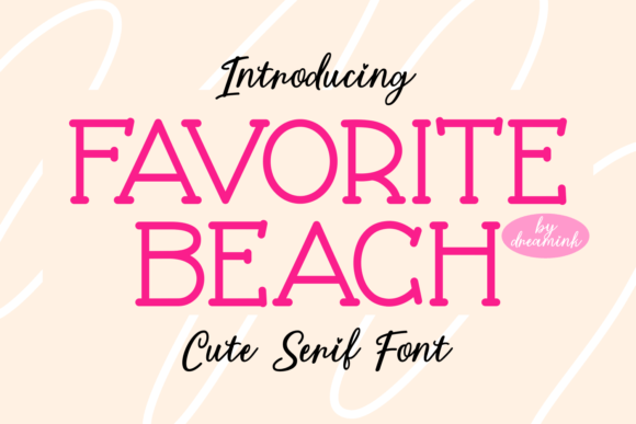Favorite Beach: A Warm Serif for Welcoming Designs