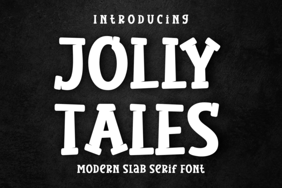 Jolly Tales: A Slab Serif with Personality