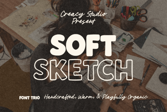 Soft Sketch Trio: A Warm, Handcrafted Typeface for Modern Designers